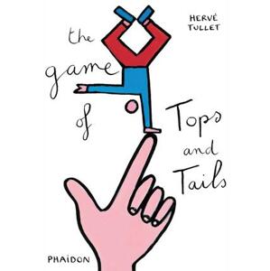 Hervé Tullet Knížka Hra nahoře dole/The Game of Tops and Tails